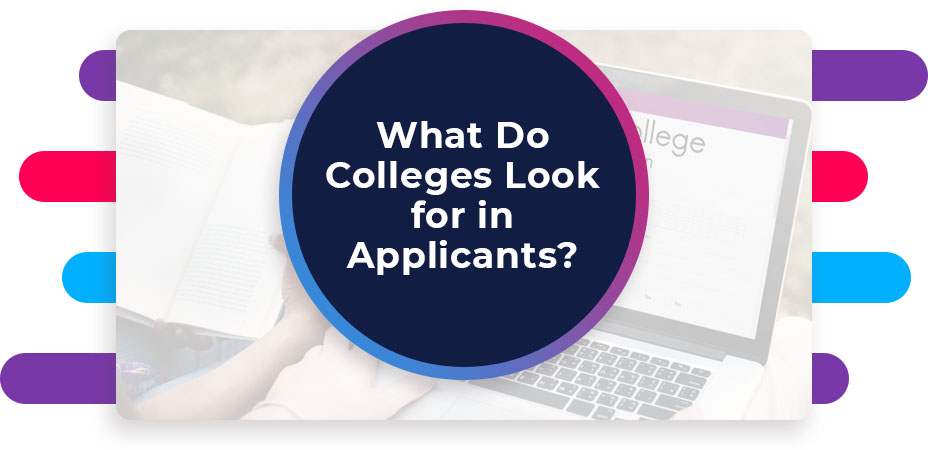 What College Admissions Seek in Applicants: A Comprehensive Guide